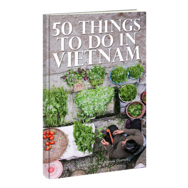 50 Things To Do In Vietnam